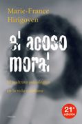 El Acoso Moral: El Maltrato Psicologico en la Vida Cotidiana (24ª Ed. )
