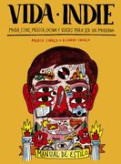 Vida Indie: Moda, Cine, Música, Cocina y Viajes Para ser un Moderno (Ilustración)