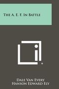 the a. e. f. in battle (en Inglés)