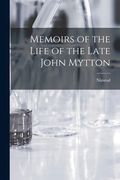 Memoirs of the Life of the Late John Mytton (en Inglés)