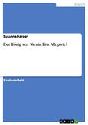 Der König von Narnia. Eine Allegorie? (en Alemán)