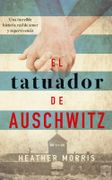 El Tatuador de Auschwitz - Heather Morris - Booket