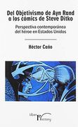 Del Objetivismo de ayn Rand a los Cï¿ ½Mics de Steve Ditko
