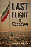 Last Flight to Freedom (en Inglés)