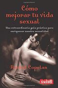 Cómo Mejorar tu Vida Sexual (in Spanish)