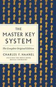 The Master key System: The Complete Original Edition: Also Includes the Bonus Book Mental Chemistry (Gps Guides to Life) (en Inglés)