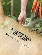 A Cabin Full of Food: (Mostly a cookbook)