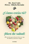 Cómo Estás tú?  Bien de Salud!