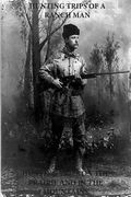 Hunting Trips of a Ranchman - Hunting Trips on the Prairie and in the Mountains (en Inglés)