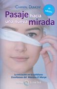 Pasaje Hacia una Nueva Mirada: La Iniciacion en lo Cotidiano (3ª ed)