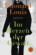 Im Herzen der Gewalt: Roman (en Alemán)