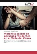 Violencia sexual en personas residentes en el Valle del Cauca: En el periodo Enero de 2014 a Junio de 2017