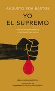 Yo el Supremo - Augusto Roa Bastos - Alfaguara