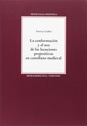 La conformación y el uso de las locuciones prepositivas en castellano medieval (Medievalia Hispanica)