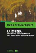 La Espera: Construcción Social de la Muerte en el Mundo de los Cuidados Paliativos (Kinik) (in Spanish)