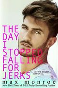 The Day I Stopped Falling for Jerks (en Inglés)