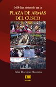 Ibd - 365 Días Viviendo en la Plaza de Armas del Cusco