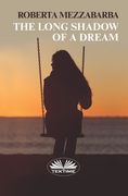 The Long Shadow of a Dream (en Inglés)