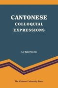 Cantonese Colloquial Expressions (en Inglés)