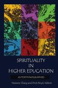 Spirituality in Higher Education: Autoethnographies (en Inglés)