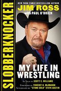 Slobberknocker: My Life in Wrestling (en Inglés)