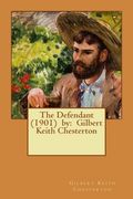 The Defendant  (1901)  by:  Gilbert Keith Chesterton