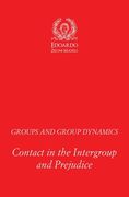 Groups and Group Dynamics: Contact in the Intergroup and Prejudice (en Inglés)