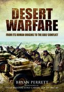 Desert Warfare: From Its Roman Orgins to the Gulf Conflict (en Inglés)