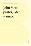 John Stott: Pastor, Líder y Amigo