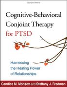 Cognitive-Behavioral Conjoint Therapy for Ptsd: Harnessing the Healing Power of Relationships (en Inglés)