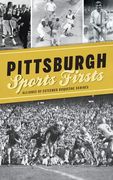 Pittsburgh Sports Firsts (en Inglés)