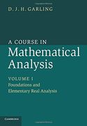 A Course in Mathematical Analysis: Volume 1, Foundations and Elementary Real Analysis Paperback (en Inglés)