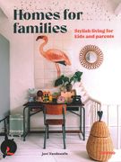 Homes for Families: Stylish Living for Kids and Parents (en Inglés)