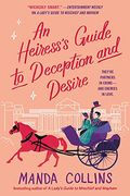 An Heiress'S Guide to Deception and Desire: 2 (Ladies Most Scandalous, 2) (en Inglés)