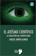 El Ateísmo Científico: Evolución del Cientificismo