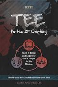 TEE for the 21st Century: Tools to Equip and Empower God's People for His Mission (en Inglés)