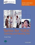Tactics for Toeic® Listening and Reading Test: Tactics for Test of English for International Communication. Listening and Reading Test Student's Book (Preparation Course for Toeic Test) (en Inglés)