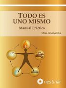 Todo es uno mismo. Manual práctico