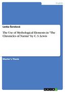 The use of Mythological Elements in "The Chronicles of Narnia" by c. S. Lewis (en Inglés)