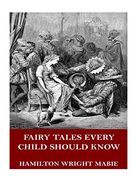 Fairy Tales Every Child Should Know (en Inglés)