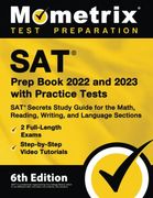 Sat Prep Book 2022 and 2023 With Practice Tests: Sat Secrets Study Guide for the Math, Reading, Writing, and Language Sections, 2 Full-Length Exams, Step-By-Step Video Tutorials: [6Th Edition] (en Inglés)