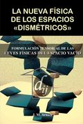 La nueva Física de los espacios dismétricos