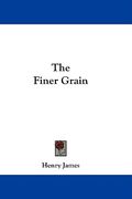 the finer grain