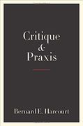Critique and Praxis: How can we Rethink Critique in Order to Redirect it Toward Changing the World? (en Inglés)