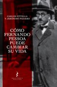 Cómo Fernando Pessoa puede cambiar su vida