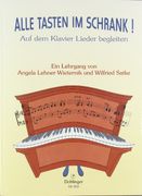 Alle Tasten im Schrank! Auf dem Klavier Lieder Begleiten. Ein Lehrgang. Ermöglicht das Erlernen Eigenständiger Begleit-Improvisation zu Liedern/Songs Aller art (en Alemán)