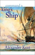 command a king´s ship,the richard bolitho novels (en Inglés)