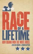 Race of a Lifetime: How Obama won the White House (en Inglés)