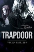 Trapdoor: Adoration. Obsession. Beautiful Self-Destruction (en Inglés)