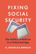 Fixing Social Security: The Politics of Reform in a Polarized age (en Inglés)